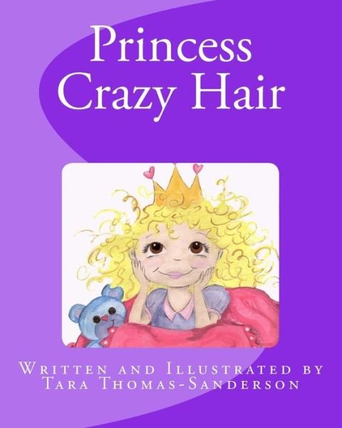 Cover for Tara B Thomas-sanderson · Princess Crazy Hair (Paperback Book) (2013)