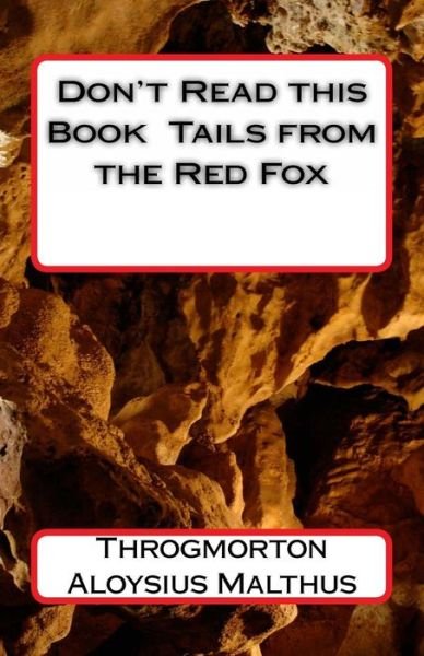 Cover for Throgmorton Aloysius Malthus · Don't Read This Book Tails from the Red Fox (Paperback Book) (2013)