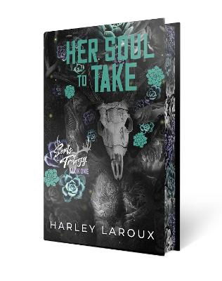 Harley Laroux · Her Soul to Take: Deluxe Special Edition: A Paranormal Dark Academia Romance (Hardcover Book) (2024)