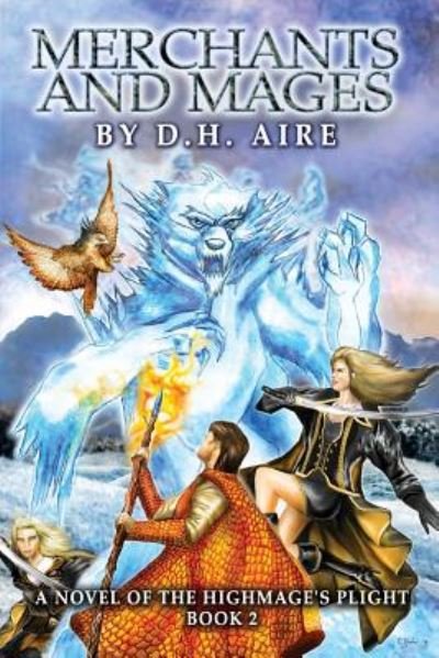 Cover for D H Aire · Merchants and Mages: Sequel of Highmage's Plight (Paperback Bog) (2014)