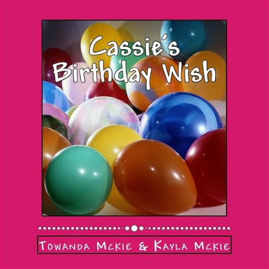 Kayla Mckie · Cassie's Birthday Wish (Paperback Book) (2015)