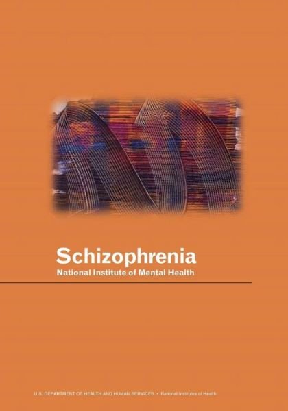 Schizophrenia - National Institute of Mental Health - Livros - Createspace - 9781503084544 - 4 de novembro de 2014