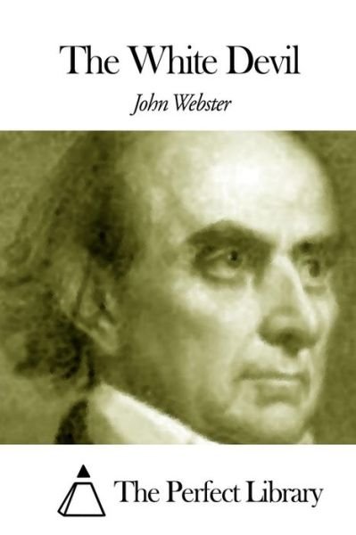 Cover for John Webster · The White Devil (Pocketbok) (2015)
