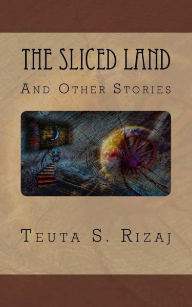 Cover for Teuta S Rizaj · The Sliced Land: and Other Stories (Paperback Bog) (2015)