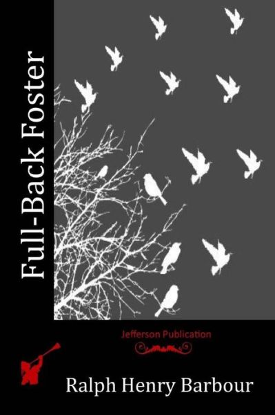 Cover for Ralph Henry Barbour · Full-back Foster (Paperback Book) (2015)