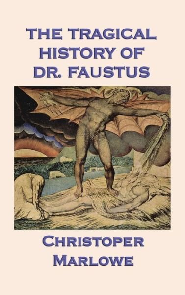 Cover for Christopher Marlowe · The Tragical History of Dr. Faustus (Hardcover bog) (2018)