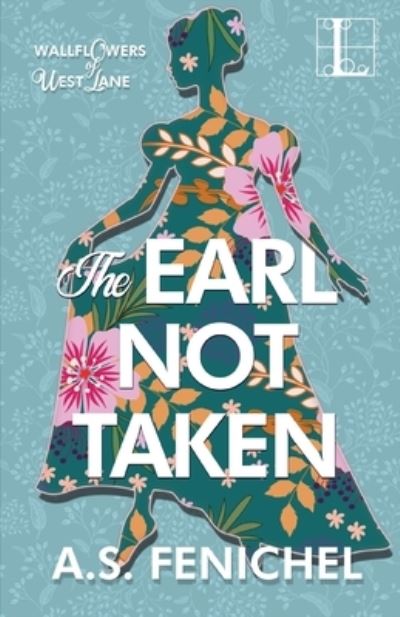 The Earl Not Taken - A S Fenichel - Books - Kensington Publishing Corporation - 9781516110544 - March 17, 2020