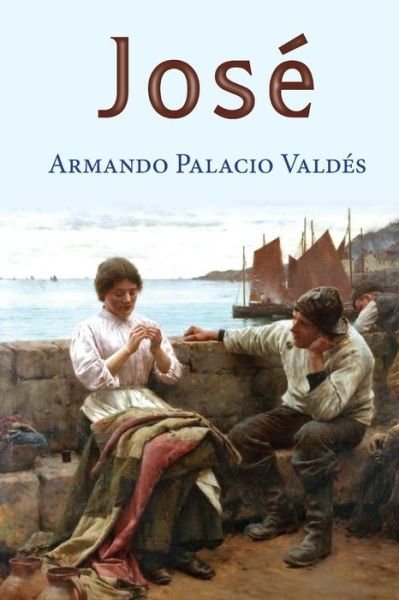 Cover for Armando Palacio Valdes · Jose (Paperback Book) (2015)