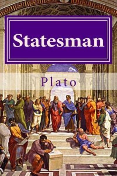 Statesman - Plato - Bücher - Createspace Independent Publishing Platf - 9781523280544 - 6. Januar 2016