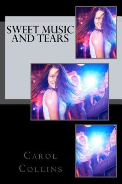 Cover for Carol Collins · Sweet Music and Tears (Paperback Book) (2011)