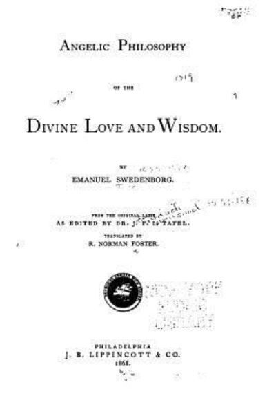 Angelic Philosophy of the Divine Love and Wisdom - Emanuel Swedenborg - Books - Createspace Independent Publishing Platf - 9781523925544 - February 6, 2016