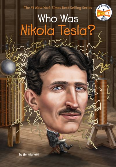 Cover for Jim Gigliotti · Who Was Nikola Tesla? - Who Was? (Hardcover Book) (2018)