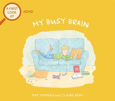 Cover for Pat Thomas · A First Look At: ADHD: My Busy Brain - A First Look At (Gebundenes Buch) (2022)