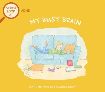 Cover for Pat Thomas · A First Look At: ADHD: My Busy Brain - A First Look At (Gebundenes Buch) (2022)