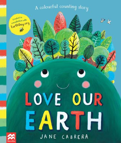 Love Our Earth: A Colourful Counting Story - Jane Cabrera - Książki - Pan Macmillan - 9781529035544 - 4 marca 2021