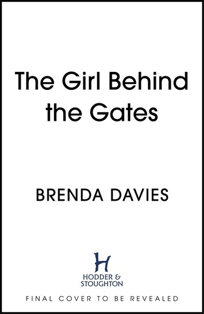 Cover for Brenda Davies · The Girl Behind the Gates: The gripping, heart-breaking historical bestseller based on a true story (Paperback Book) (2020)