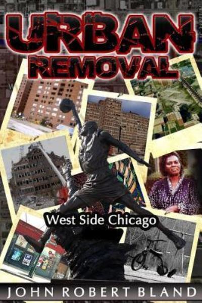 Cover for John Robert Bland · Urban Removal (Paperback Bog) (2016)