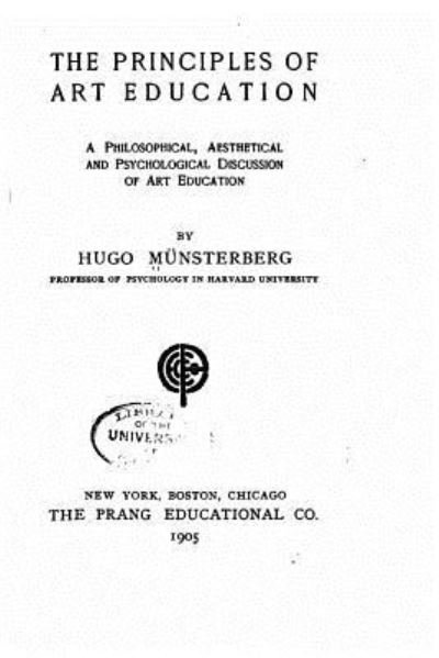 Cover for Hugo Münsterberg · The principles of art education, a philosophical, aesthetical and psychological discussion of art education (Paperback Book) (2016)