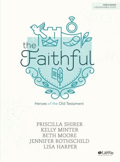 Cover for Priscilla Shirer · The Faithful - Bible Study Book (Pocketbok) (2018)