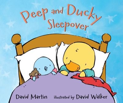 Cover for David Martin · Peep and Ducky Sleepover (Inbunden Bok) (2021)
