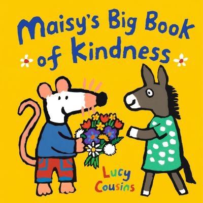 Maisy's Big Book of Kindness - Lucy Cousins - Bøker - Candlewick Press - 9781536233544 - 19. september 2023