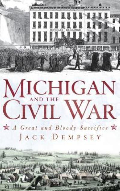 Cover for Jack Dempsey · Michigan and the Civil War (Hardcover Book) (2011)