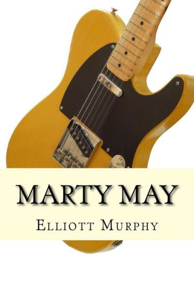 Cover for Elliott Murphy · Marty May (Paperback Book) (2016)