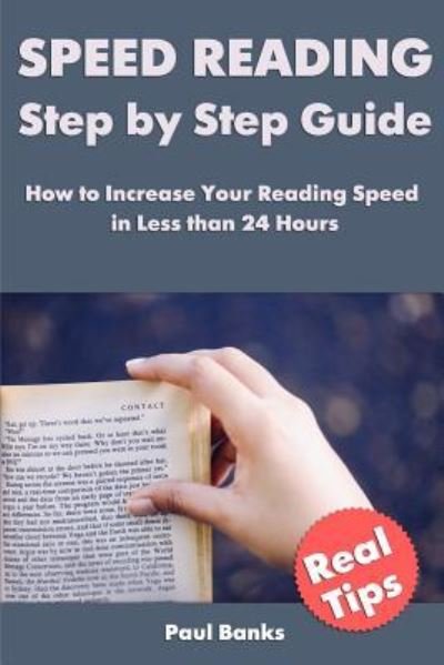 Speed Reading Step by Step Guide - Paul Banks - Livros - Createspace Independent Publishing Platf - 9781544616544 - 11 de março de 2017