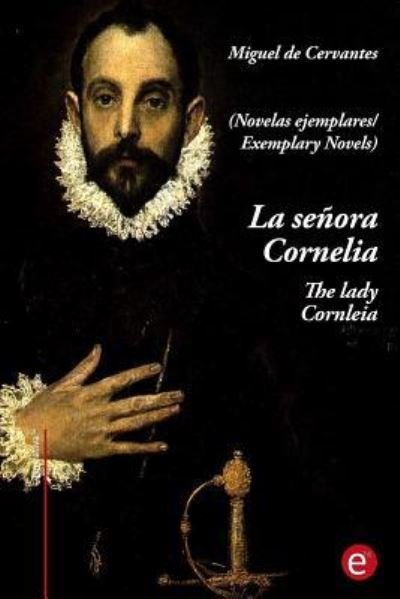 Cover for Miguel de Cervantes · La senora Cornelia / The lady Cornelia (Paperback Book) (2017)