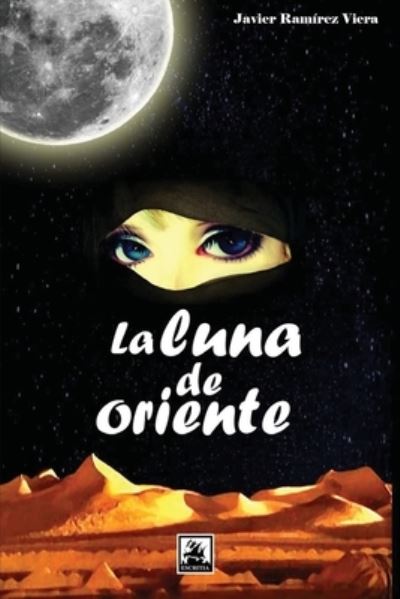 Cover for Javier Ramirez Viera · La luna de oriente (Paperback Book) (2017)