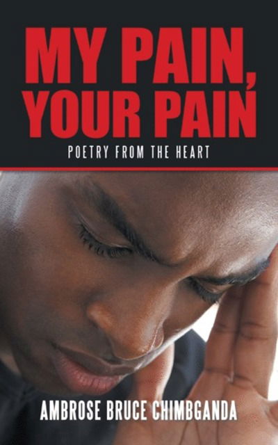 Cover for Ambrose Bruce Chimbganda · My Pain, Your Pain (Paperback Book) (2018)
