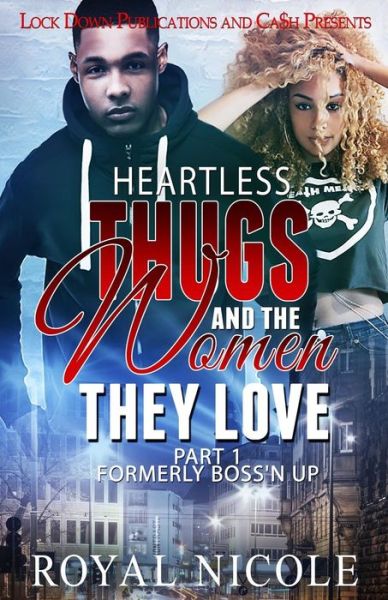 Cover for Royal Nicole · Heartless Thugs and the Women They Love (Pocketbok) (2017)