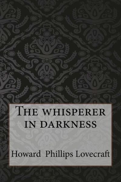 Cover for H P Lovecraft · The whisperer in darkness (Paperback Bog) (2017)