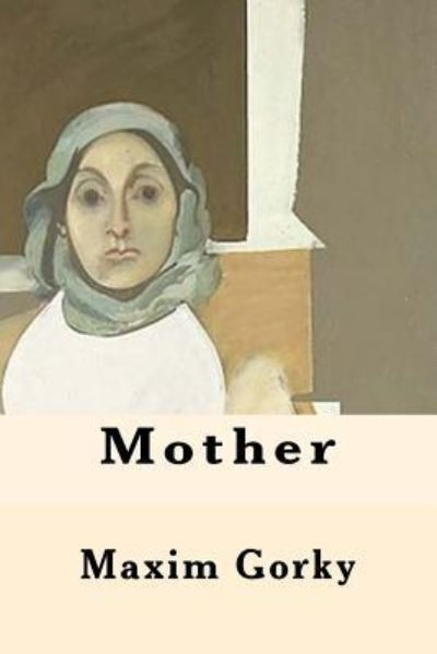 Cover for Maxim Gorky · Mother (Paperback Book) (2017)