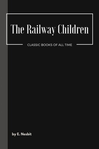 Cover for E. Nesbit · The Railway Children (Pocketbok) (2017)