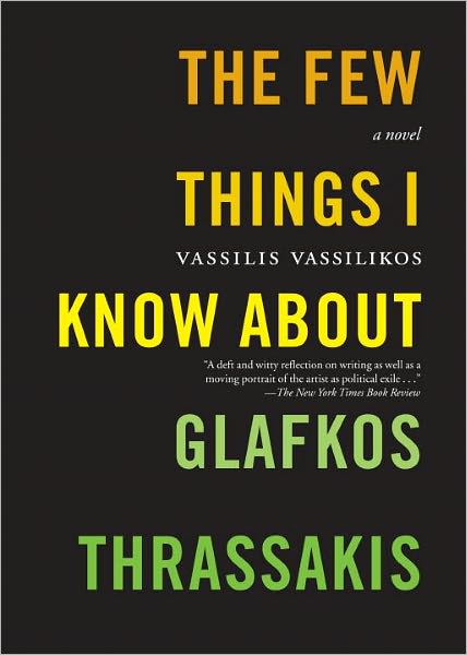 Cover for Vassilis Vassilikos · The Few Things I Know About Glafkos Thrassakis (Paperback Book) [New edition] (2005)