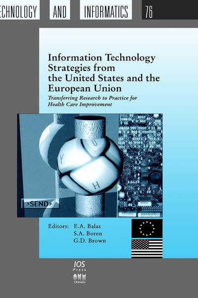 Cover for E a Balas · Information Technology Strategies from the United States and the European Union: Transferring Research to Practice for Health Care Improvement - Studies in Health Technology and Informatics (Innbunden bok) (2000)