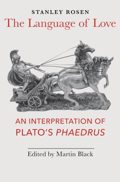 Cover for Stanley Rosen · Language of Love An Interpretation of Plato's Phaedrus (Book) (2018)