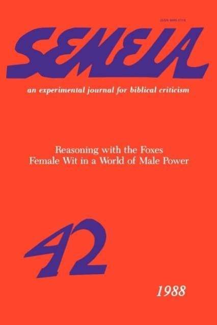 Cover for J Cheryl Exum · Semeia 42: Reasoning with the Foxes (Paperback Book) (1988)