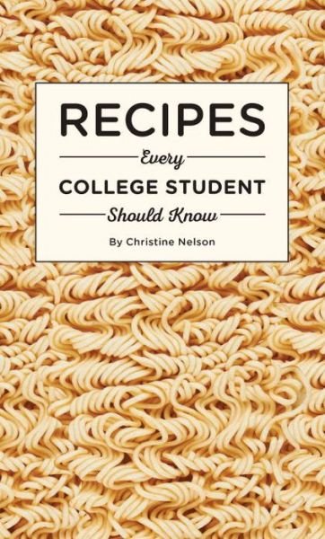 Cover for Christine Nelson · Recipes Every College Student Should Know - Stuff You Should Know (Gebundenes Buch) (2017)