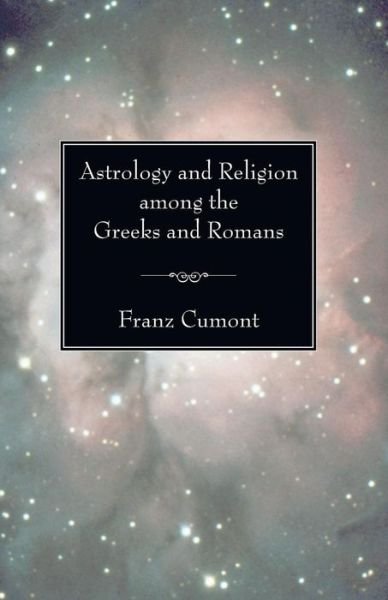 Cover for Franz Cumont · Astrology and Religion Among the Greeks and Romans: (Pocketbok) (2005)