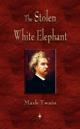 Cover for Mark Twain · The Stolen White Elephant (Paperback Book) (2010)