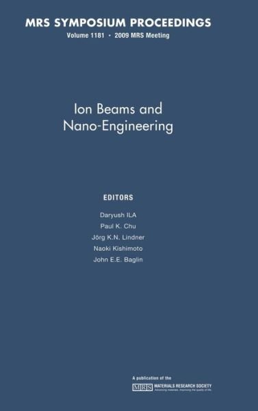 Cover for Ion Beams and Nano-Engineering: Volume 1181 - MRS Proceedings (Hardcover Book) (2010)