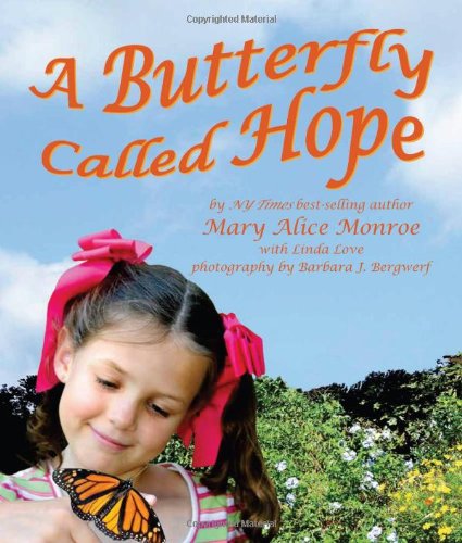 Cover for Mary Alice Monroe · A Butterfly Called Hope (Hardcover Book) (2013)