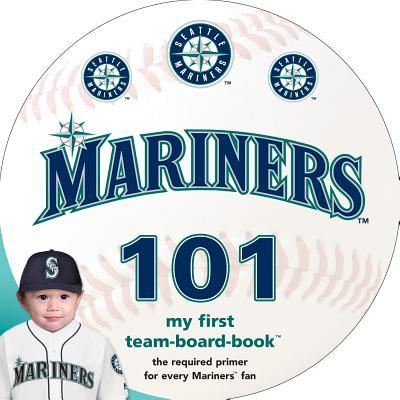 Cover for Brad M. Epstein · Seattle Mariners 101 (Board book) (2016)