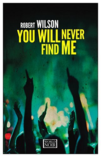 Cover for Robert Wilson · You Will Never Find Me (Paperback Book) (2015)