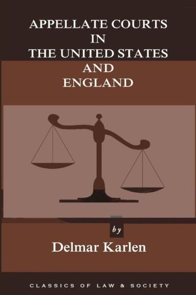 Cover for Delmar Karlen · Appellate Courts in the United States and England (Classics of Law &amp; Society) (Pocketbok) (2014)