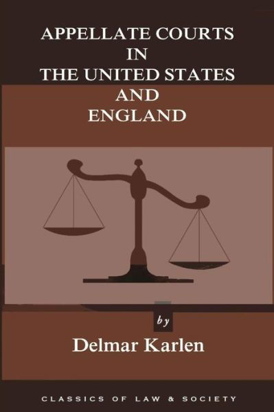 Cover for Delmar Karlen · Appellate Courts in the United States and England (Classics of Law &amp; Society) (Paperback Book) (2014)
