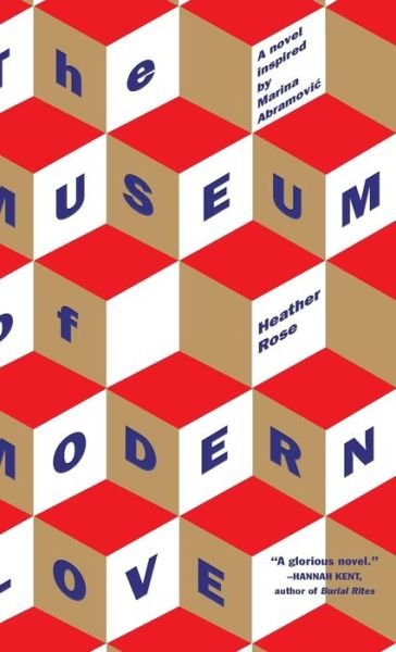 Cover for Heather Rose · The Museum of Modern Love (Gebundenes Buch) (2018)