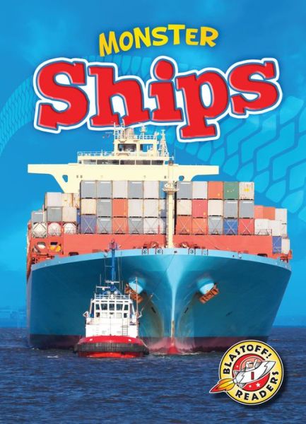 Ships - Monster Machines - Chris Bowman - Kirjat - Bellwether Media - 9781626170544 - torstai 17. tammikuuta 2019